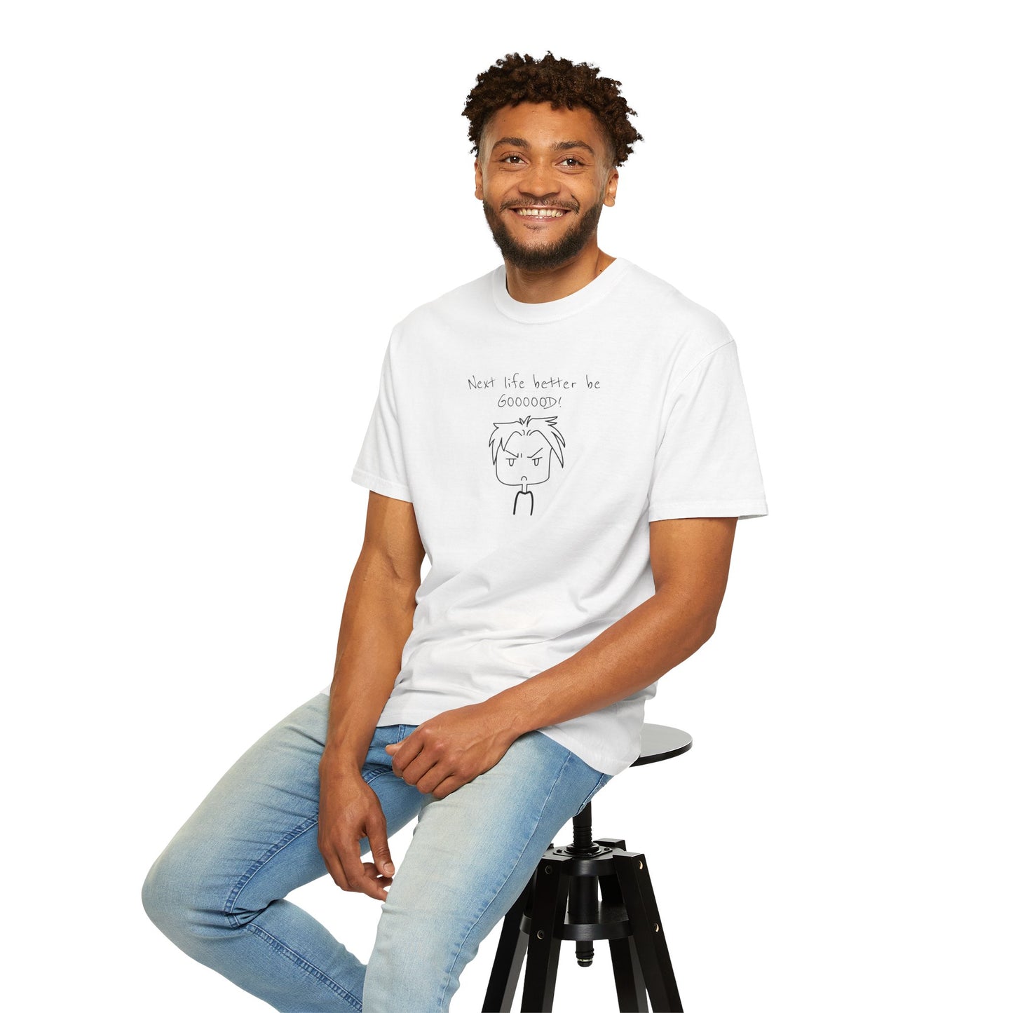 Funny Next Life Better Be Good Unisex T-Shirt