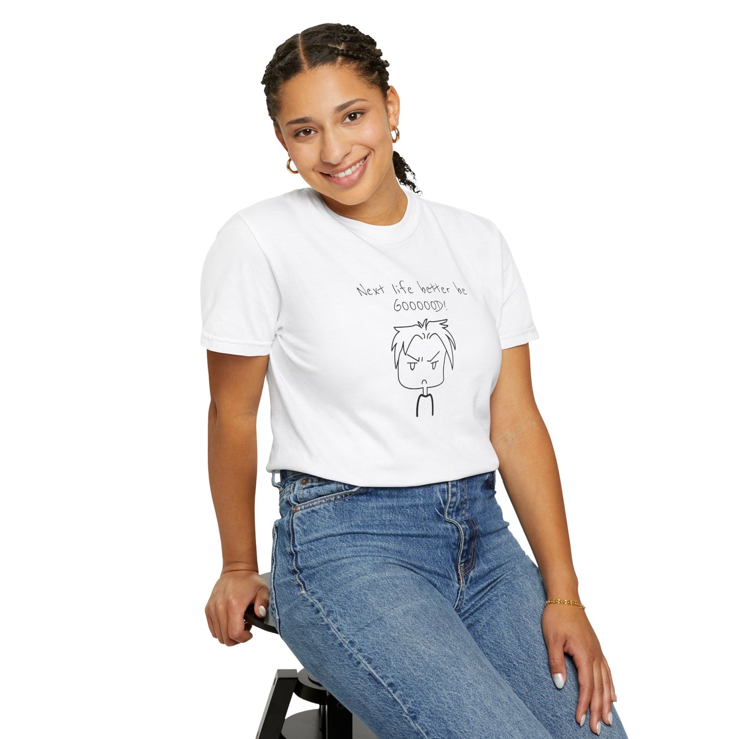 Funny Next Life Better Be Good Unisex T-Shirt