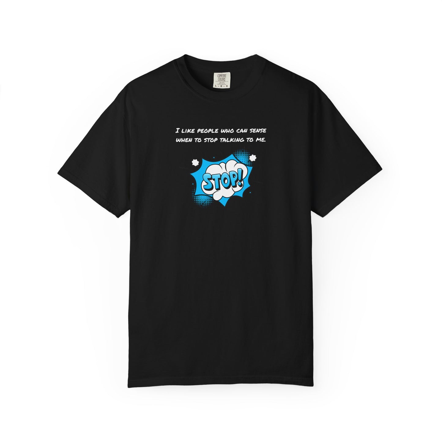 Funny Unisex Graphic T-Shirt - 'STOP!' Design for Introverts