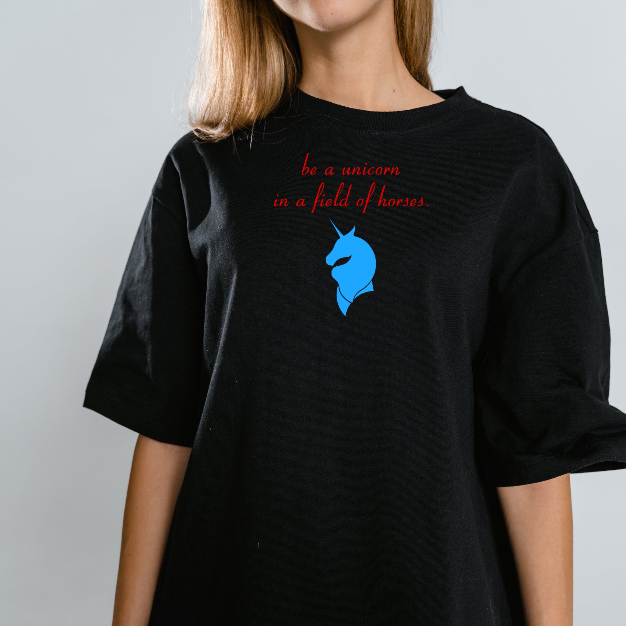 Be a Unicorn in a Field of Horses T-Shirt – Inspirational Quote Tee for Women & Girls
