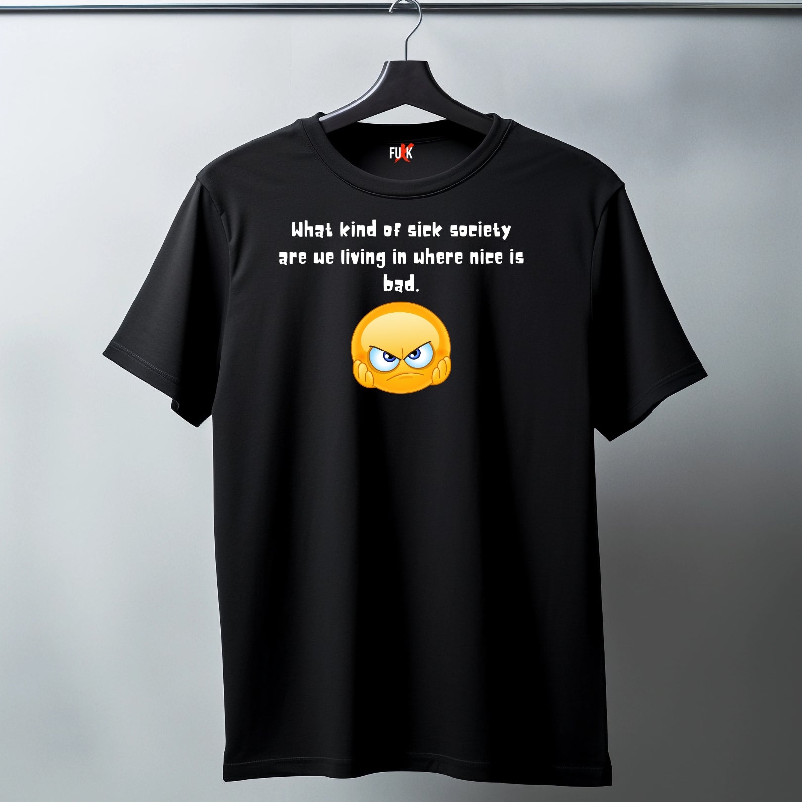 Society Commentary Graphic Tee – “What Kind of Sick Society…Where Nice Is Bad” Angry Emoji T-Shirt