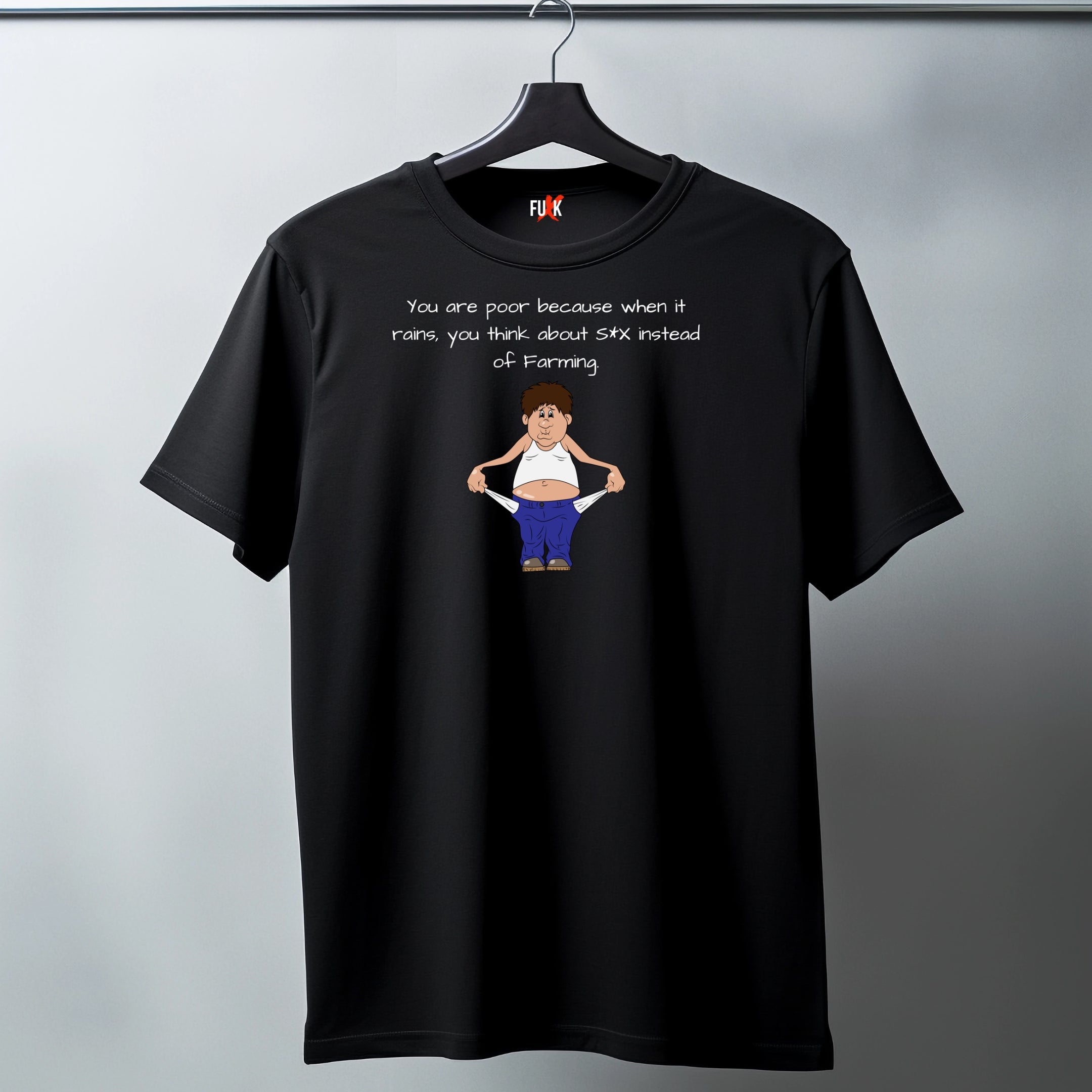 Funny Rain Quote T-Shirt – “You’re Poor Because You Think About S*x Instead of Farming”